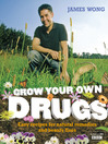 Grow Your Own Drugs (eBook): Easy recipes for natural remedies and beauty fixes